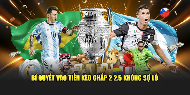Bạn biết gì về kèo chấp 2 2.5