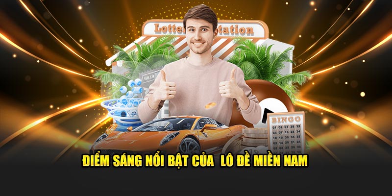 Điểm sáng nổi bật của lô đề miền Nam