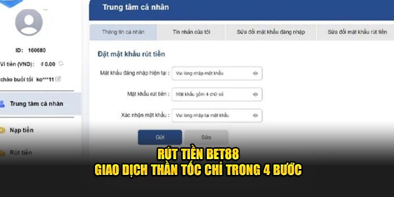 Rút Tiền BET88 - Giao Dịch Thần Tốc Chỉ Trong 4 Bước